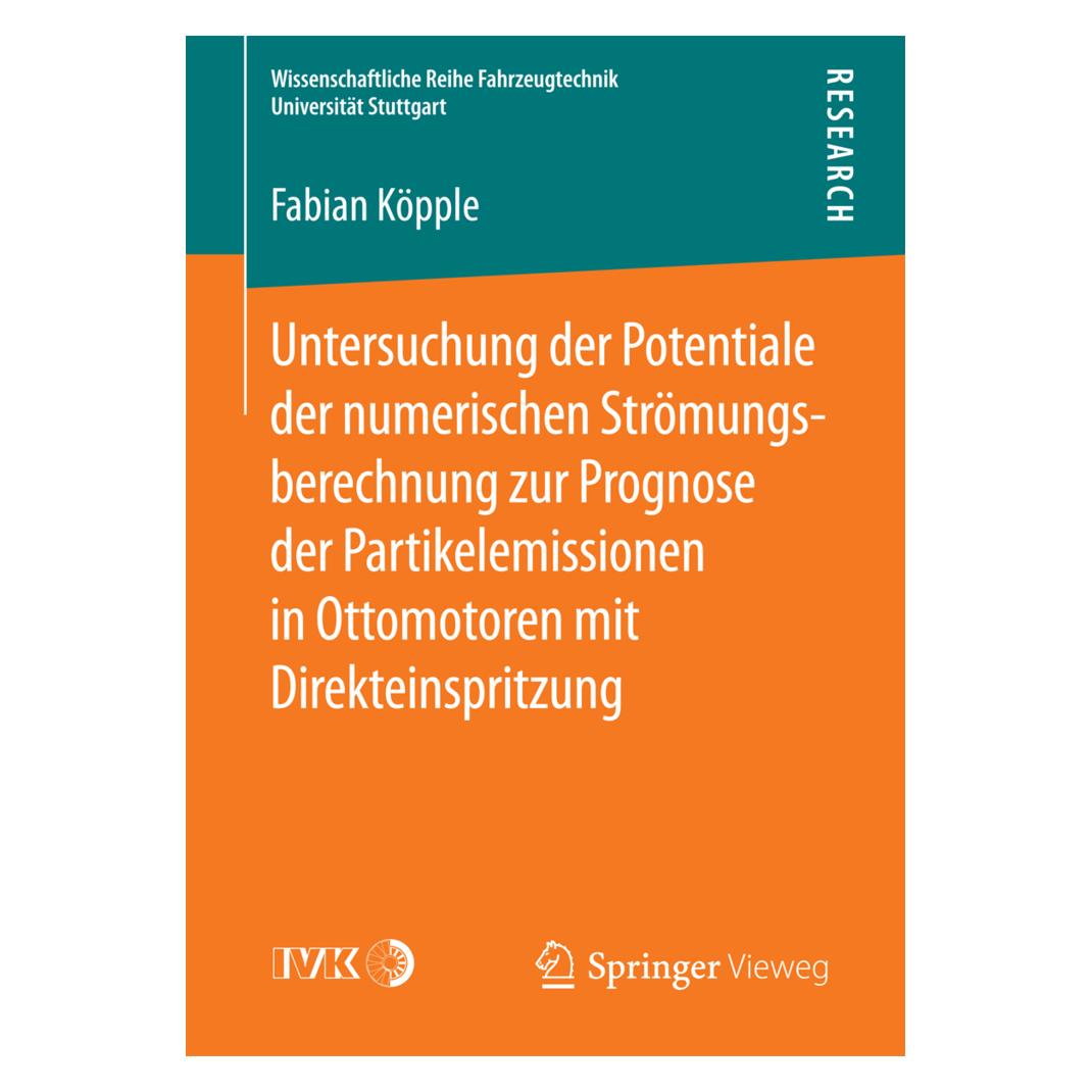 Springer Untersuchung der Potentiale der numerischen Strömungsberechnung zur Prognose der Partikelemissionen (Deutsch, Softcover, Fabian Köpple) (55603368)