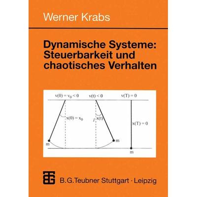 Dynamische Systeme: Steuerbarkeit und chaotisches Verhalten, Taschenbuch von Werner Krabs, Vieweg & Teubner, 978-3-519-02638-9