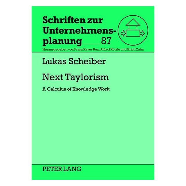 Peter Lang Scheiber:Next Taylorism (Englisch, Hardcover, Lukas Scheiber) (67835965)