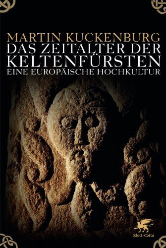Martin Kuckenburg - Das Zeitalter der Keltenfürsten: Eine europäische Hochkultur - Preis vom 11.10.2026 15:43:13 h