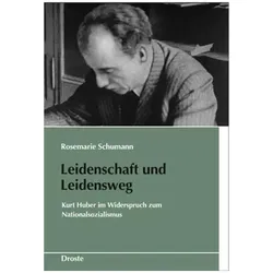 Leidenschaft und Leidensweg, Fachbücher von Rosemarie Schumann