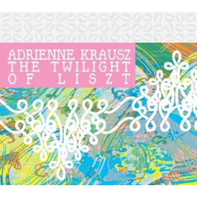 The Twilight of Liszt - Adrienne Krausz, CD