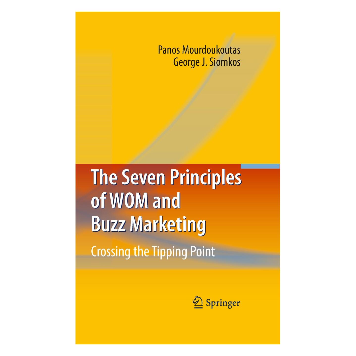 Springer The Seven Principles of WOM and Buzz Marketing (Englisch, Hardcover, George J. Siomkos, Panos Mourdoukoutas) (9783642021084)