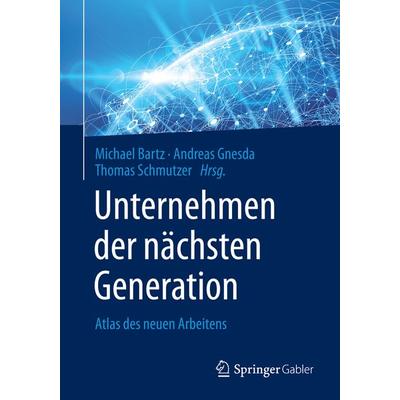 Unternehmen der nächsten Generation, Taschenbuch von , Springer Berlin, 978-3-662-52818-1