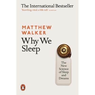 Why We Sleep, Taschenbuch von Matthew Walker, Penguin Books Ltd, 978-0-14-198376-9