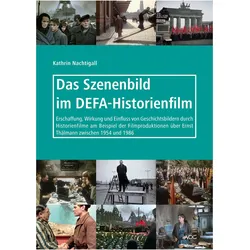 Nachtigall:Das Szenenbild im DEFA-Histo, Fachbücher von Kathrin Nachtigall