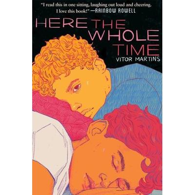 Here the Whole Time, Gebundene Ausgabe von Vitor Martins, Scholastic, 978-1-338-62082-5