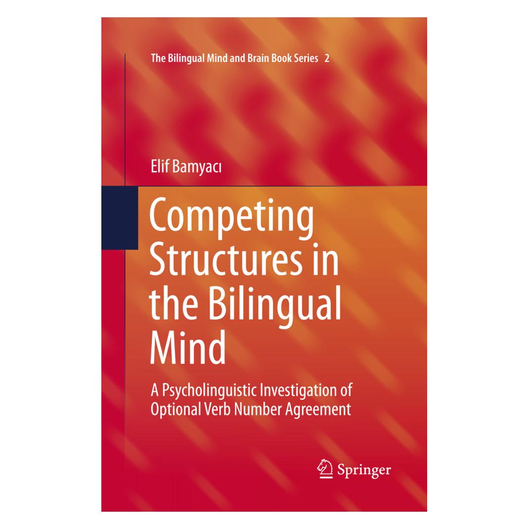 Springer Competing Structures in the Bilingual Mind (Englisch, Softcover, Elif Bamyaci, Elif Bamyacı) (56004624)