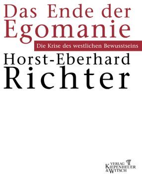 Horst-Eberhard Richter - Das Ende der Egomanie - Preis vom 17.10.2026 19:25:27 h