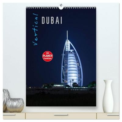 Vertical Dubai 2027 (hochwertiger Premium Wandkalender 2027 DIN A2 hoch), Kunstdruck in Hochglanz