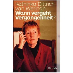 Wann vergeht Vergangenheit?, Sachbücher von Kathinka Dittrich van Weringh