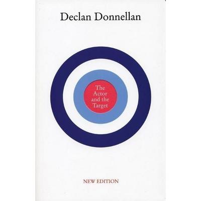 The Actor and the Target, Taschenbuch von Declan Donnellan, Theatre Communications Group, 978-1-55936-285-6