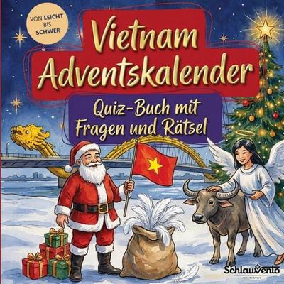 Vietnam-Adventskalender: Quiz-Buch mit Fragen und Rätsel, Taschenbuch von Schlauvento Interactive, Schlauvento Interactive, 978-3-693-19987-9