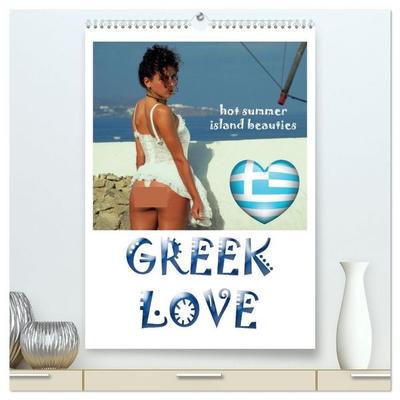 GREEK LOVE hot summer island beauties (hochwertiger Premium Wandkalender 2027 DIN A2 hoch), Kunstdruck in Hochglanz