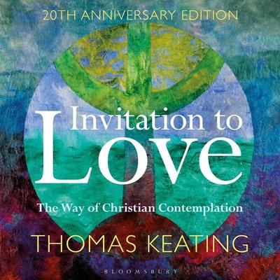 Invitation to Love 20th Anniversary Edition - Thomas Keating, Audio, 9781399408448