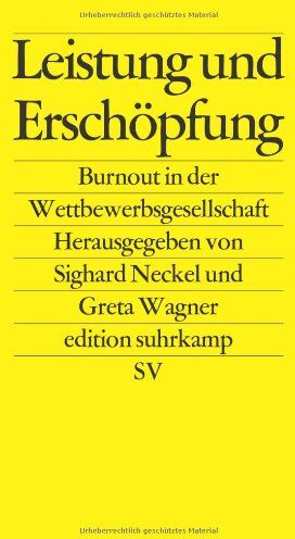 Sighard Neckel - Leistung und Erschöpfung: Burnout in der Wettbewerbsgesellschaft (edition suhrkamp) - Preis vom 06.10.2026 07:26:00 h
