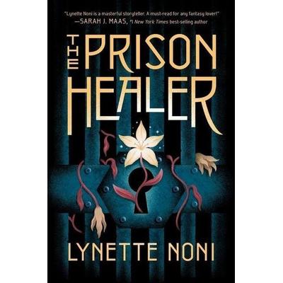 The Prison Healer, Gebundene Ausgabe von Lynette Noni, Houghton Mifflin Company, 978-0-358-43455-9