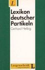 Gerhard Helbig - Lexikon deutscher Partikeln - Preis vom 11.10.2026 03:10:56 h