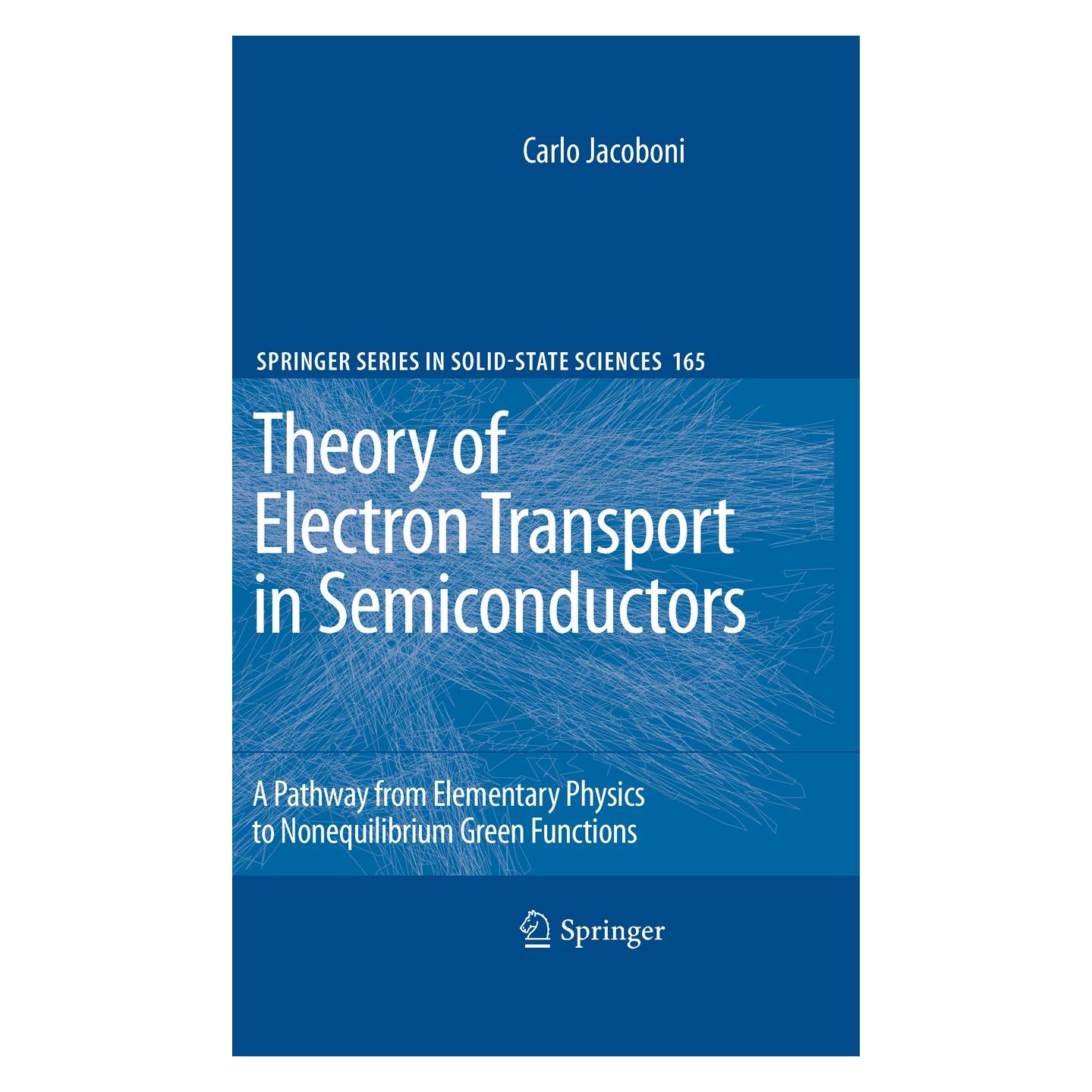 Springer Theory of Electron Transport in Semiconductor Materials and Structures (Englisch, Carlo Jacoboni, 2010) (9783642105852)