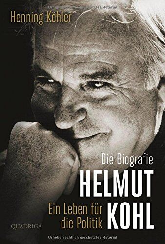 Henning Köhler - Helmut Kohl: Ein Leben für die Politik. Die Biografie - Preis vom 09.10.2026 07:28:09 h