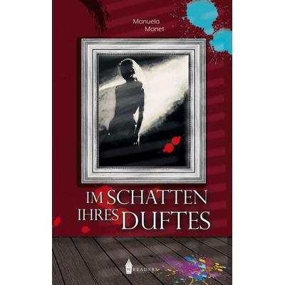 Im Schatten ihres Duftes, Taschenbuch von Manuela Monet, BoD - Books on Demand, 978-3-96733-126-4