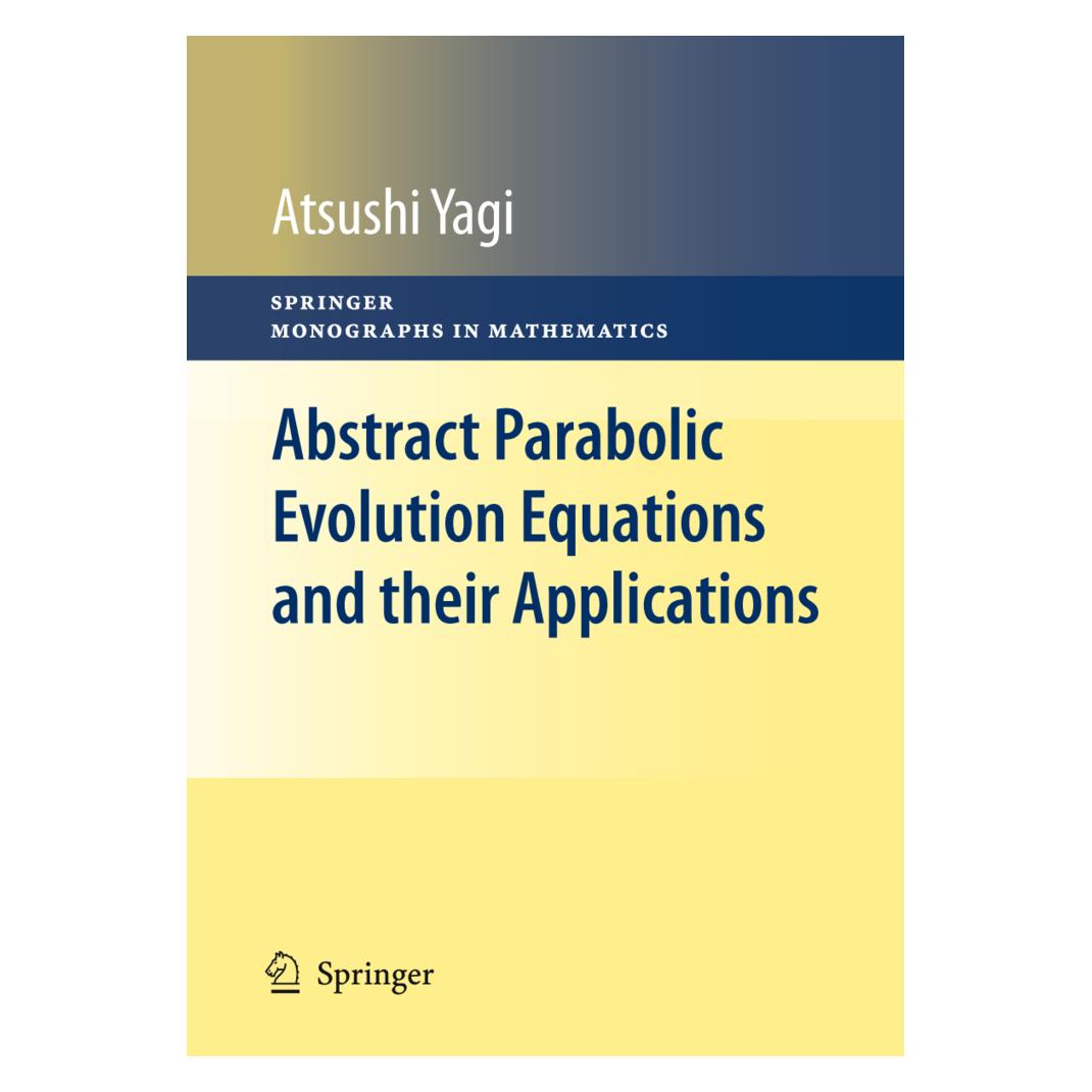 Springer Abstract Parabolic Evolution Equations and their Applications (Englisch, Softcover, Atsushi Yagi) (55426766)