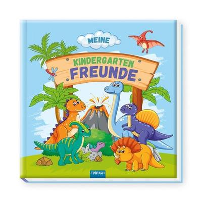 Trötsch Freundebuch Meine Kindergartenfreunde Dinosaurier, Sonstige von , Trötsch Verlag GmbH & Co. KG, 978-3-9880252-9-6