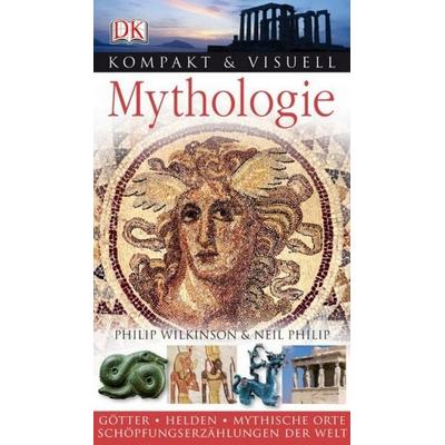 Mythologie, Taschenbuch von Philip Wilkinson,Neil Philip, Dorling Kindersley