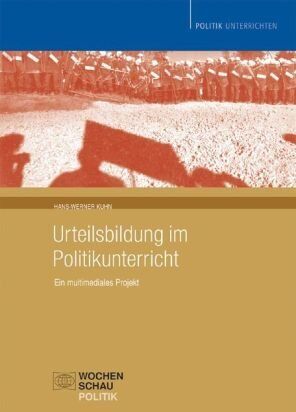 Kuhn, Hans W - Urteilsbildung im Politikunterricht. Ein multimediales Projekt: Buch - Preis vom 02.10.2026 23:42:20 h