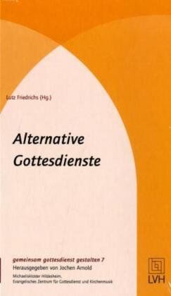 Lutz Friedrichs - Alternative Gottesdienste - Preis vom 09.10.2026 07:28:09 h
