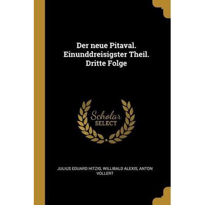 Der neue Pitaval. Einunddreisigster Theil. Dritte Folge, Taschenbuch von Julius Eduard Hitzig,Willibald Alexis,Anton Vollert, Creative Media Partners,
