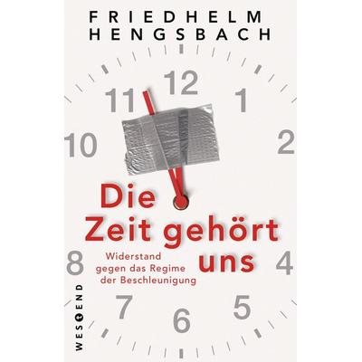 Die Zeit gehört uns, Taschenbuch von Friedhelm Hengsbach, Westend, 978-3-86489-904-1