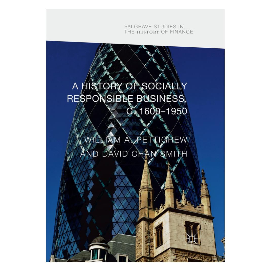 Springer A History of Socially Responsible Business, c.1600-1950 (Englisch, Softcover, David Chan Smith, William A. Pettigrew) (56050768)