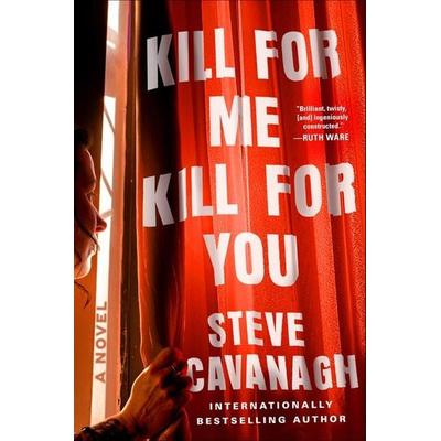 Kill for Me, Kill for You, Gebundene Ausgabe von Steve Cavanagh, Gale, a Cengage Group