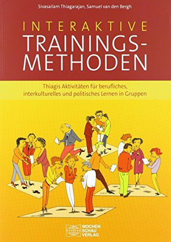 Sivasailam Thiagarajan - Interaktive Trainingsmethoden: Thiagis Aktivitäten für berufliches, interkulturelles und politisches Lernen in Gruppen - Preis vom 14.10.2026 23:07:16 h
