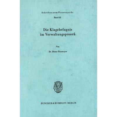 Die Klagebefugnis im Verwaltungsprozeß., Taschenbuch von Dieter Neumeyer, Duncker & Humblot, 978-3-428-04495-5