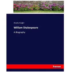 William Shakespeare, Belletristik von Charles Knight