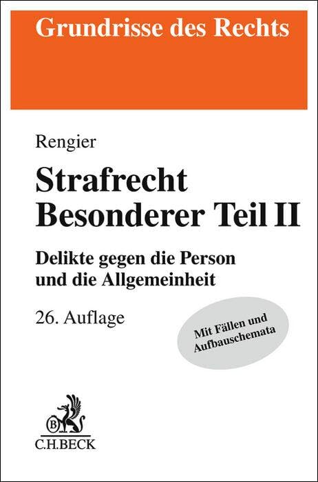 Rudolf Rengier - Strafrecht Besonderer Teil II: Delikte gegen die Person und die Allgemeinheit (Grundrisse des Rechts) - Preis vom 15.10.2026 23:06:25 h