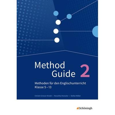 Method Guide - Methoden für den Englischunterricht - Klassen 5 - 13 - Neubearbeitung, Taschenbuch von Christin Grieser-Kindel,Roswitha Henseler,Stefan