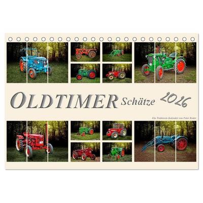 Oldtimer Schätze. Ein Traktoren-Kalender (Tischkalender 2026 DIN A5 quer), CALVENDO Monatskalender