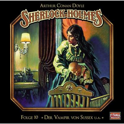 Der Vampir von Sussex / Das gefleckte Band / Der Fall Milverton / Der Teufelsfuß - Arthur Conan Doyle, Audio, 4049709938951