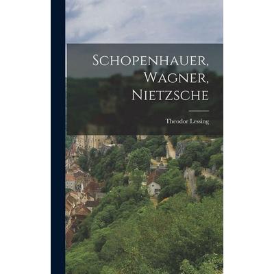Schopenhauer, Wagner, Nietzsche -