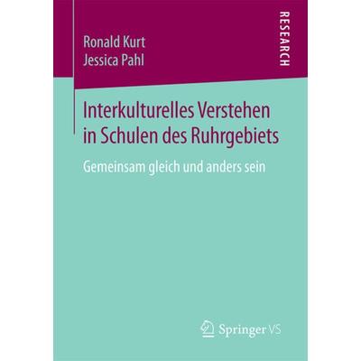 Interkulturelles Verstehen in Schulen des Ruhrgebiets, Set von Ronald Kurt,Jessica Pahl, Springer Fachmedien Wiesbaden GmbH, 978-3-658-08476-9