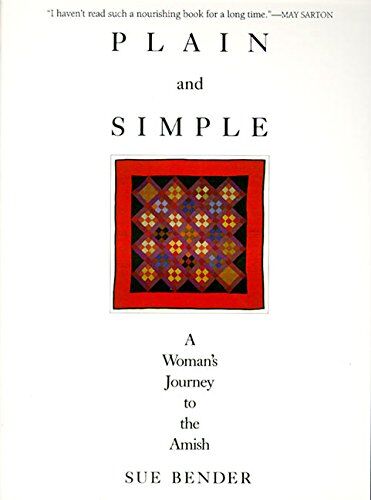 Sue Bender - Plain and Simple: A Journey to the Amish: A Woman's Journey to the Amish (Ohio) - Preis vom 30.09.2026 09:01:18 h