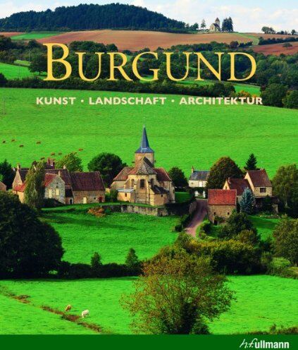 Ulrike Laule - Burgund: Kunst, Landschaft, Architektur - Preis vom 11.10.2026 03:10:56 h