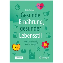 Gesunde Ernährung, gesunder Lebensstil, Ratgeber von Udo Rabast