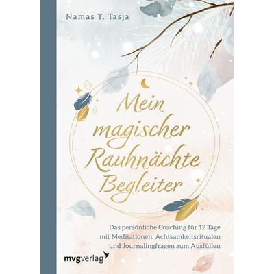 Mein magischer Rauhnächte-Begleiter, Taschenbuch von Namas T. Tasja, Mvg, 978-3-7474-0599-4