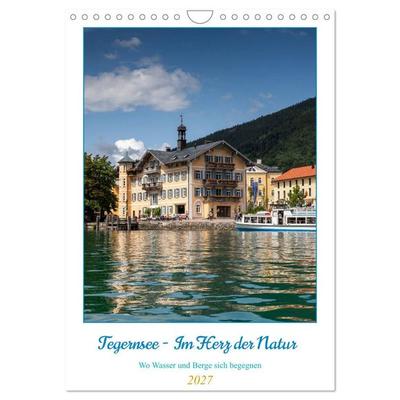 Tegernsee - Im Herz der Natur (Wandkalender 2027 DIN A4 hoch), CALVENDO Monatskalender