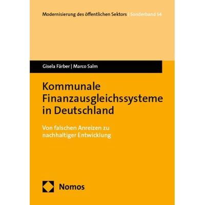 Kommunale Finanzausgleichssysteme in Deutschland, Taschenbuch von Gisela Färber,Marco Salm, Nomos, 978-3-7560-1872-7