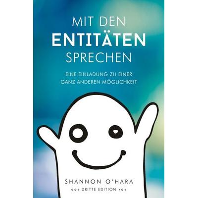 Mit Den Entitäten Sprechen - Talk to The Entities - German, Taschenbuch von Shannon O'Hara; Access Consciousness Publishing Company, 978-1-939261-77-9